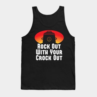 Rock Out With Your Crock Out Tank Top